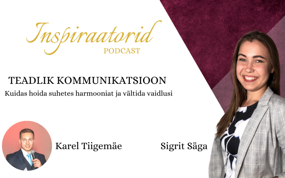 [ 22] Teadlik kommunikatsioon – Karel Tiigemäe